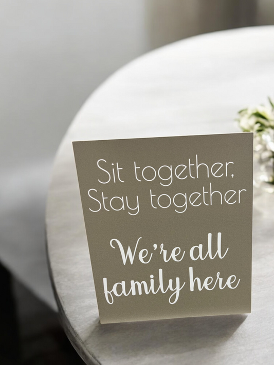 Sit Together Stay Together, We're All Family